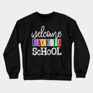 Welcome Back To School First Day of School Teachers Crewneck Sweatshirt